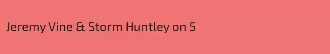 Jeremy Vine & Storm Huntley on 5